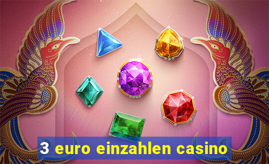 3 euro einzahlen casino