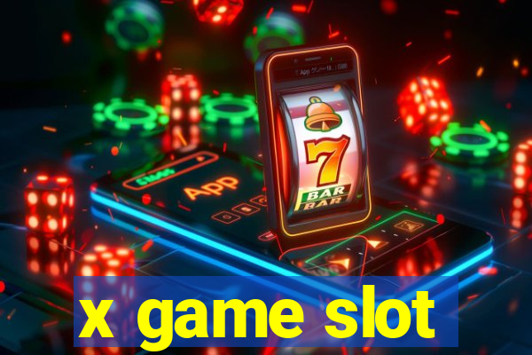 x game slot