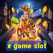 x game slot