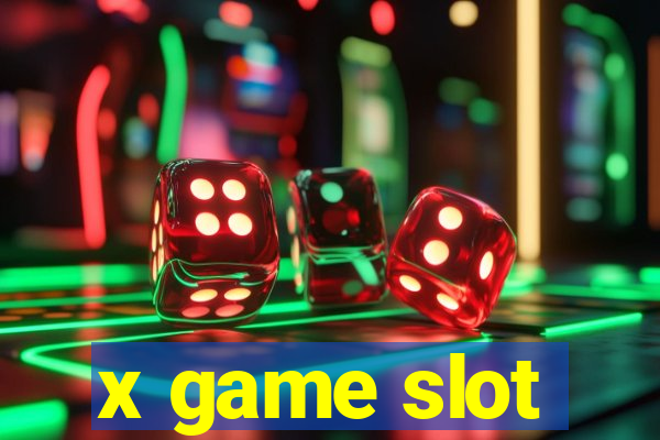 x game slot