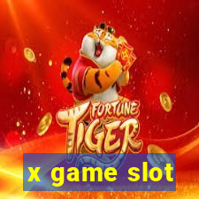 x game slot