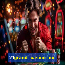 21grand casino no deposit bonus