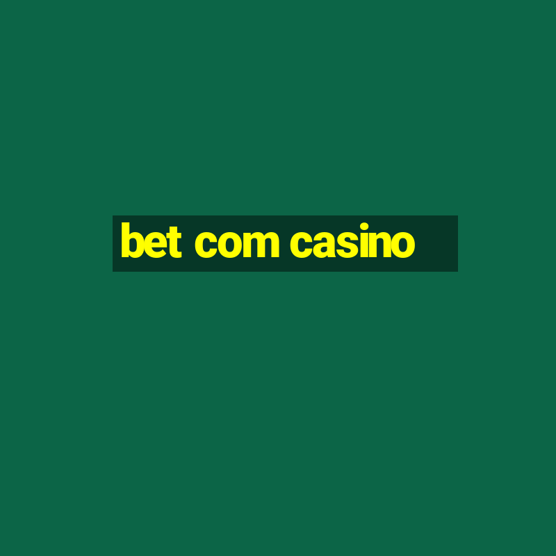 bet com casino