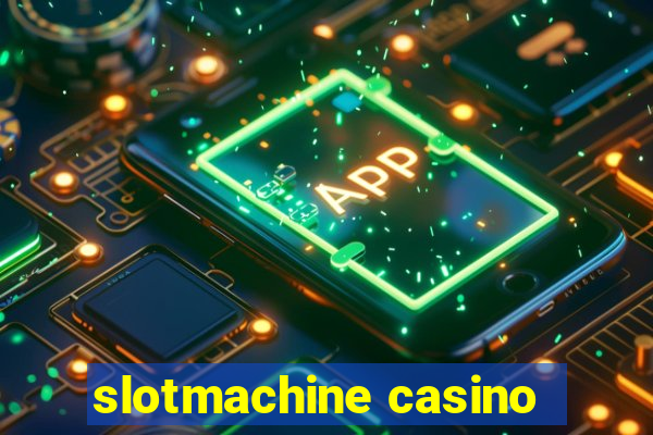 slotmachine casino