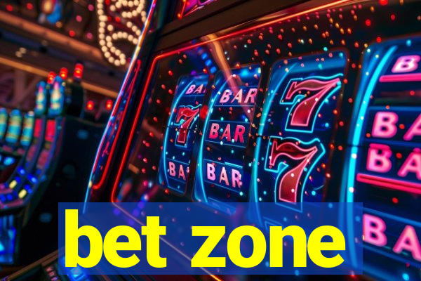 bet zone