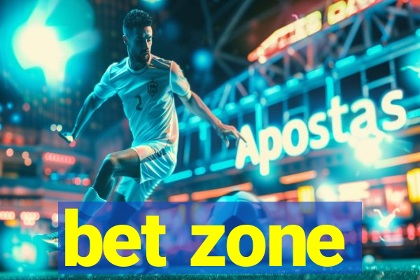 bet zone