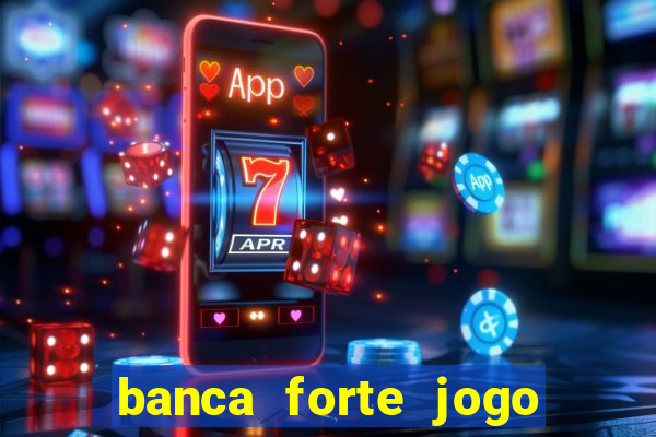 banca forte jogo do bicho app