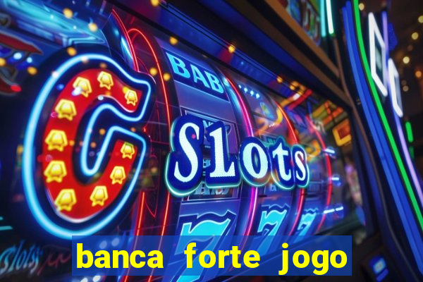 banca forte jogo do bicho app