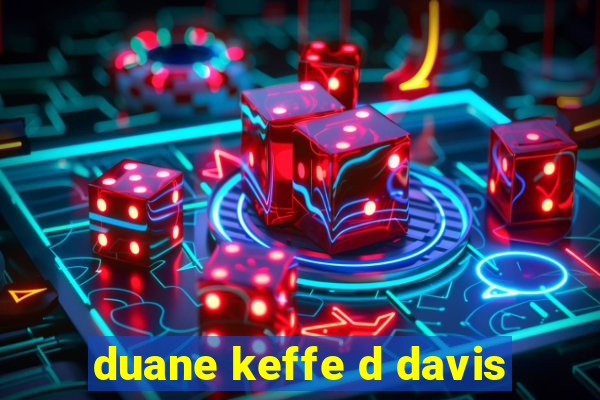 duane keffe d davis