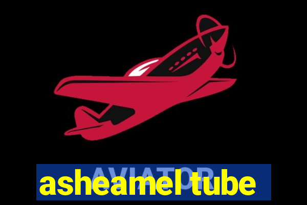 asheamel tube