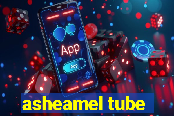 asheamel tube