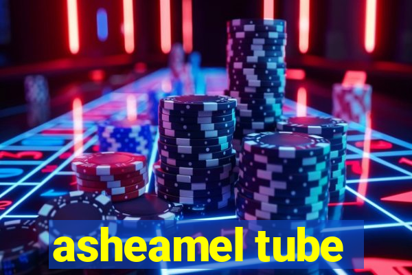 asheamel tube