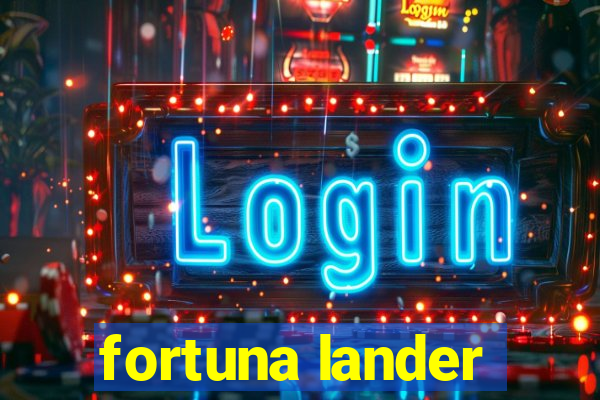 fortuna lander