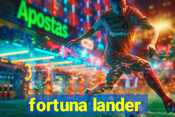 fortuna lander