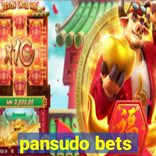 pansudo bets