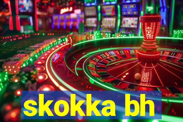 skokka bh