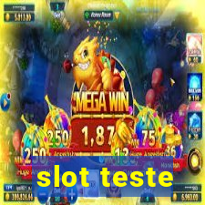 slot teste