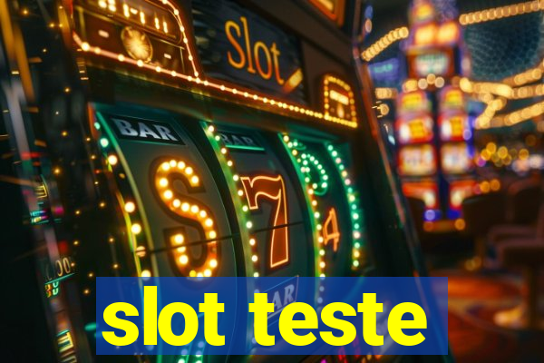 slot teste