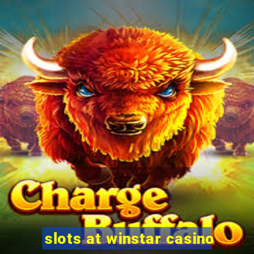 slots at winstar casino