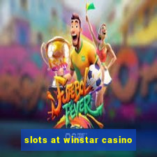 slots at winstar casino