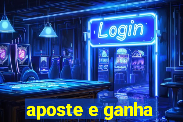 aposte e ganha