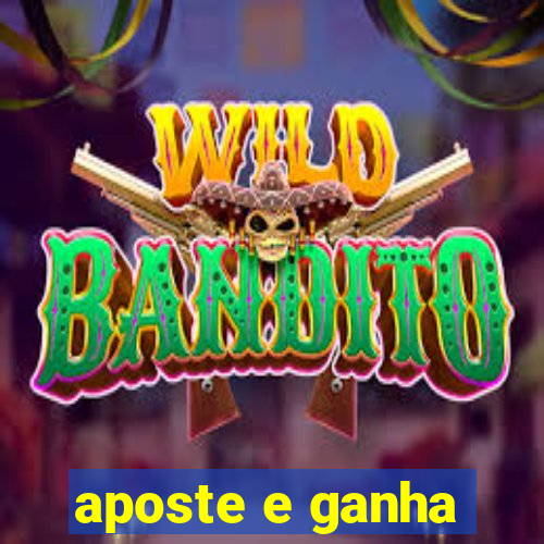 aposte e ganha