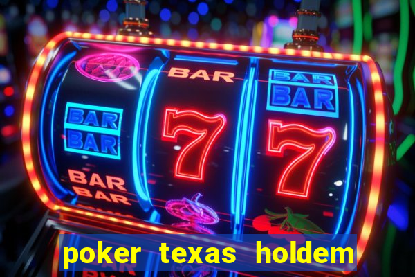 poker texas holdem como jogar