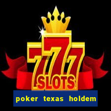 poker texas holdem como jogar