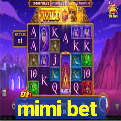 mimi bet