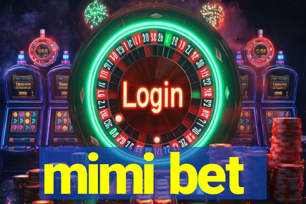 mimi bet