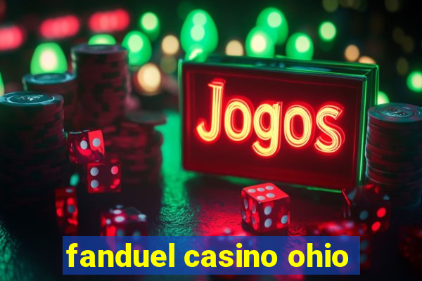 fanduel casino ohio