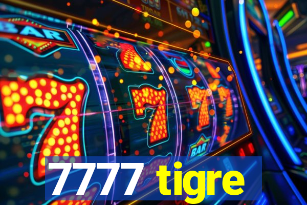 7777 tigre