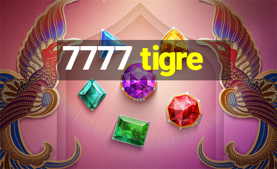 7777 tigre