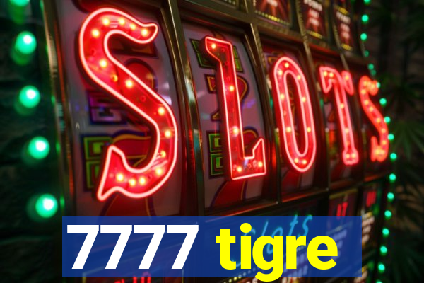 7777 tigre