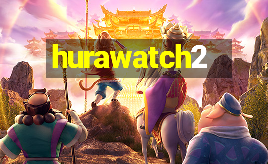 hurawatch2