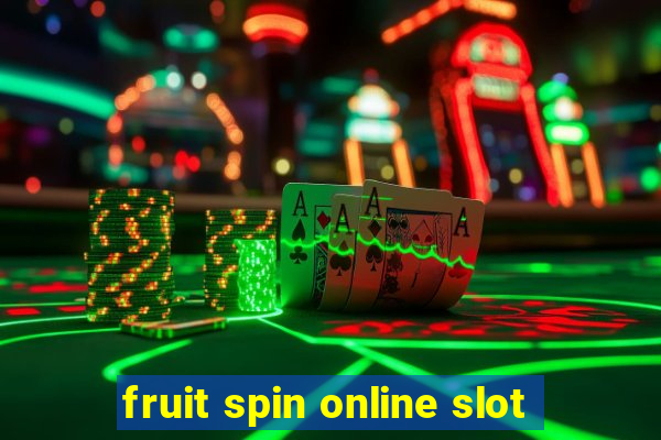 fruit spin online slot