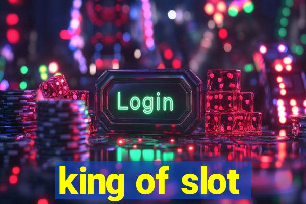 king of slot