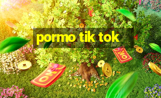 pormo tik tok