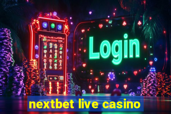 nextbet live casino