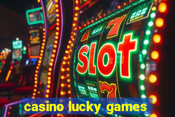 casino lucky games