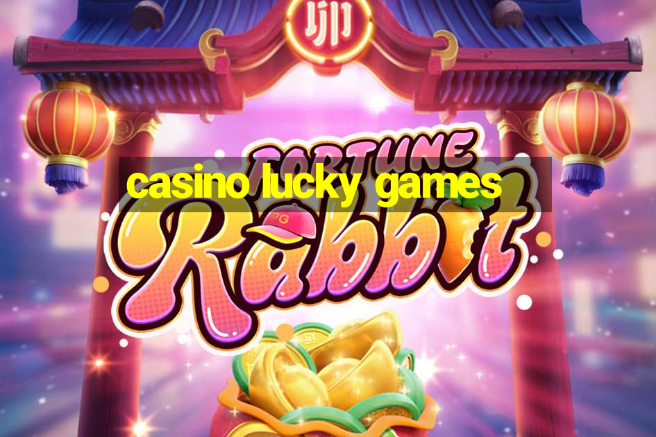 casino lucky games