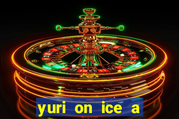 yuri on ice a night on barcelona