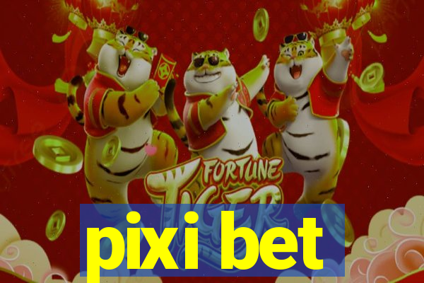 pixi bet