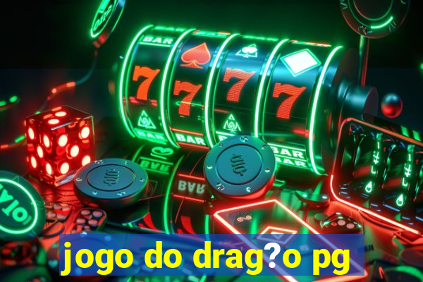 jogo do drag?o pg