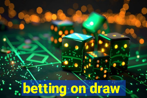 betting on draw