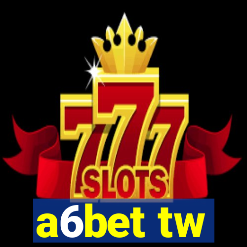 a6bet tw