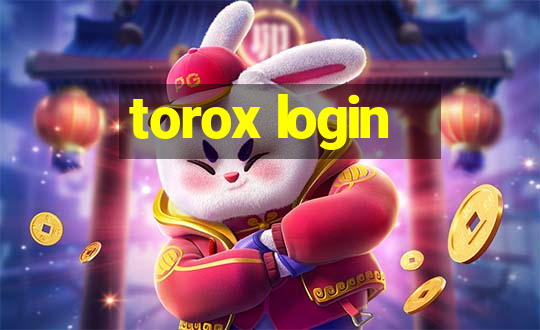 torox login