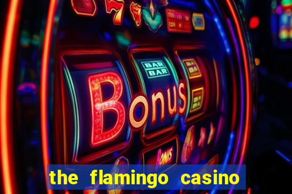 the flamingo casino in las vegas