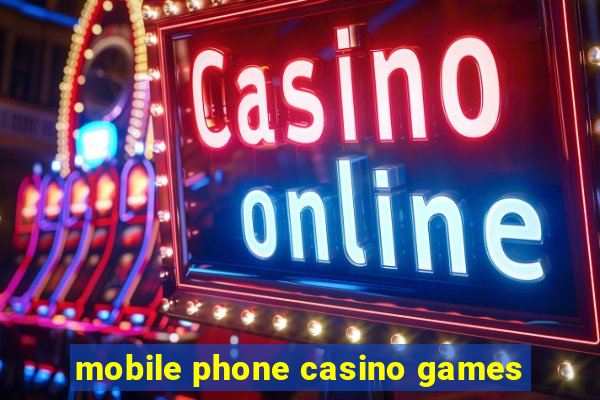 mobile phone casino games