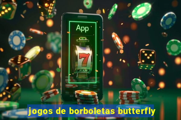 jogos de borboletas butterfly